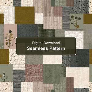 May include: A seamless pattern featuring a grid of squares in shades of olive green, brown, beige, and charcoal gray. The squares display various textures including vertical lines, dots, and botanical illustrations. Text reads Digital Download Seamless Pattern.