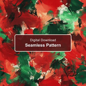 May include: A digital download seamless pattern featuring bold, expressive brushstrokes in shades of vibrant red, deep forest green, and soft peach. A dark red rectangular overlay in the center displays the white text Digital Download Seamless Pattern.