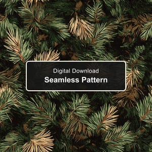 May include: A digital download seamless pattern featuring a dense arrangement of pine needles in shades of dark green and muted brown. A black rectangular overlay in the center displays the white text Digital Download Seamless Pattern.