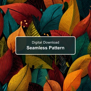 Puede incluir: Un patrón sin costuras con hojas superpuestas en tonos rojo, verde azulado y amarillo sobre un fondo oscuro. Una superposición rectangular en el centro contiene el texto blanco: Digital Download Seamless Pattern.