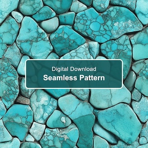May include: A digital download seamless pattern featuring a mosaic of turquoise stones with dark veining. A dark teal rectangular overlay in the centre displays the white text Digital Download Seamless Pattern over the stone background.