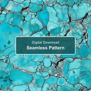 May include: A seamless pattern featuring a vibrant turquoise stone texture with intricate black veining throughout. A dark teal rectangular overlay in the centre displays the white text Digital Download Seamless Pattern.