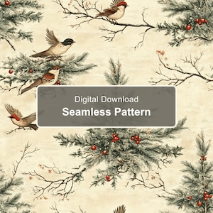 Pode incluir: Um padrão contínuo com ilustrações de pequenos pássaros pousados em ramos de pinheiro com bagas vermelhas sobre um fundo creme. Um retângulo cinzento no centro contém o texto branco Digital Download Seamless Pattern.