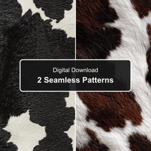 May include: Two seamless patterns featuring cowhide textures, one in black and white and the other in brown and white. A black rectangular overlay in the center displays the white text Digital Download 2 Seamless Patterns.