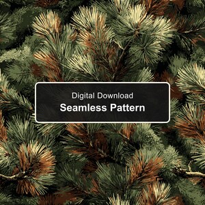 May include: A seamless pattern featuring a dense arrangement of pine needles in shades of dark green, olive, and brown. A black rectangular overlay in the center displays the white text Digital Download Seamless Pattern.