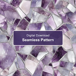 May include: A digital download seamless pattern featuring a mosaic of jagged amethyst crystal shards in various shades of purple, lavender, and white, separated by thin silver lines. The text Digital Download Seamless Pattern is centered.