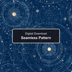 May include: A dark blue seamless pattern featuring intricate white celestial navigation charts, star maps, and golden sun-like circular motifs. A black rectangular overlay in the centre displays the white text Digital Download Seamless Pattern.