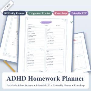 May include: A 16-page ADHD Homework Planner printable PDF featuring a bi-weekly planner, assignment tracker, and exam prep sections. The document includes structured templates for breaking down assignments into steps with fields for tasks, time, and due dates.