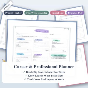 May include: A 15-page career and professional planner featuring a project tracker, two-week calendar, and impact log. The printable PDF pages include sections for breaking projects into steps, tracking tasks, and managing daily work goals.
