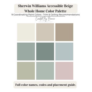 May include: A Sherwin Williams Accessible Beige whole home color palette guide featuring nine coordinating paint colors in a grid. The text reads: Sherwin Williams Accessible Beige Whole Home Color Palette, 9 Coordinating Paint Colors, Trim & Ceiling Recommendations, Curated By Bonnie, and Full color names, codes and placement guide.