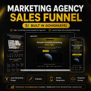 May include: A digital marketing agency sales funnel template built in GoHighLevel, displayed on a laptop and smartphone screen. The design features a black and gold color scheme with text including Marketing Agency Sales Funnel and Built in GoHighLevel.