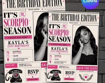 May include: A newspaper-style birthday invitation template titled The Birthday Edition featuring the text It's Scorpio Season, Kayla's 21st Birthday, and Save The Date. The design includes a black and white portrait, a vintage telephone, and pink accents.