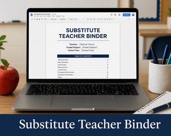 Puede incluir: Una pantalla de portátil muestra un documento digital titulado Substitute Teacher Binder con secciones para el nombre del profesor, grado, asignatura, año escolar y un índice. Una manzana roja, un portalápices con bolígrafos y un cuaderno sobre la mesa.