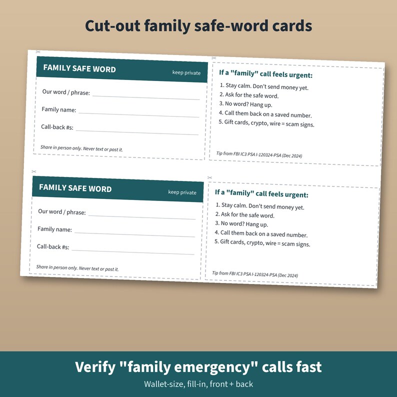 May include: Two white rectangular cut-out family safe-word cards with dark teal headers. Each card features fields for a word, family name, and call-back numbers, plus instructions for urgent calls, including a tip from FBI IC3 PSA I-120324-PSA.
