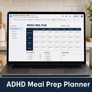 May include: A laptop screen displaying a digital weekly meal plan template titled ADHD Meal Prep Planner. The document features a grid for breakfast, lunch, dinner, and snacks, with sections for top priorities, prep plans, and notes and wins.