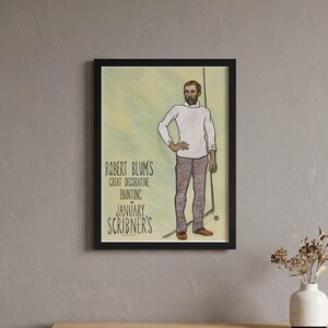 May include: A framed print featuring a bearded figure in a white long-sleeved shirt and dark trousers. The text reads: ROBERT BLUM'S GREAT DECORATIVE PAINTING IN JANUARY SCRIBNER'S. The illustration is set against a pale yellow background.