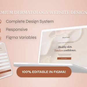 Pode incluir: Um kit de design de site de dermatologia premium exibido em uma tela de laptop e smartphone. O texto diz PREMIUM DERMATOLOGY WEBSITE DESIGN KIT, Complete Design System, Responsive, Figma Variables, 100% EDITABLE IN FIGMA!, e Healthy skin. Timeless confidence.