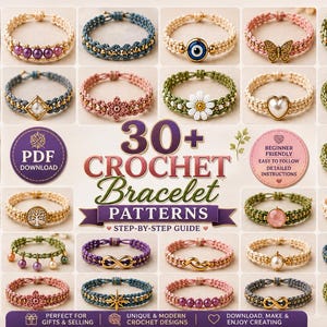 Peut inclure: Une collection numérique de plus de 30 modèles de bracelets au crochet présentant divers designs avec des perles, des breloques et des motifs floraux. L'image montre plusieurs bracelets finis de différentes couleurs et styles, avec le texte 30+ CROCHET Bracelet PATTERNS.