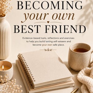 May include: A workbook titled Becoming Your Own Best Friend with the subtitle A Comprehensive Workbook for Building Self-Esteem, Self-Compassion & Confidence. The cover features a spiral-bound notebook, a mug, a candle, and a pen on a neutral surface.