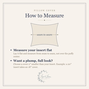 How to measure for a pillow cover: measure the insert flat seam to seam, and choose a cover 2 inches smaller for a plump look.