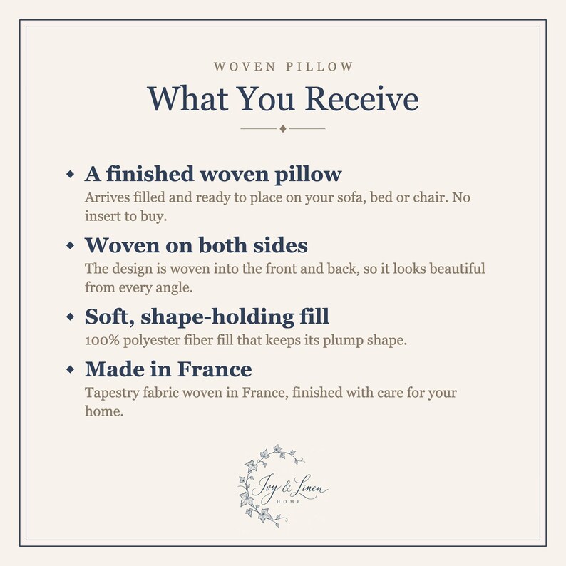 What you receive with the woven pillow: a finished pillow woven on both sides with soft polyester fill, made in France.