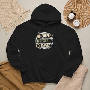 Coffee Excel Repeat Hoodie | Funny Programmer Office Sweatshirt