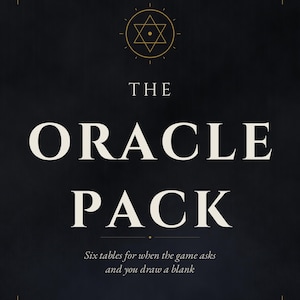 May include: A black book cover titled THE ORACLE PACK with a gold star symbol at the top. The subtitle reads Six tables for when the game asks and you draw a blank. The author name D.M. ASHWORTH is printed at the bottom in gold capital letters.