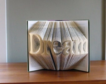 Handmade Gift - Unique Gifts / Present - Dream - Custom Folded Book Art - Unique Wedding Present - Personalized Gift - Inspirational