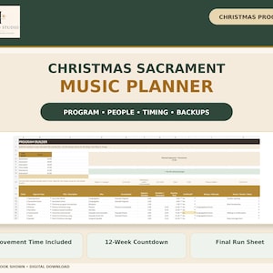 May include: A digital Christmas Sacrament Music Planner workbook featuring a program builder spreadsheet with columns for time, segment title, description, participants, and timing. The layout includes sections for program, people, timing, and backups.