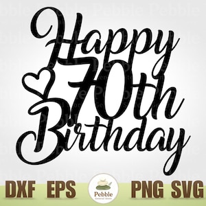 May include: A black decorative cutout featuring the text Happy 70th Birthday in a cursive script font. A small heart outline is positioned to the left of the number 70. The design is presented against a light background with file format labels.