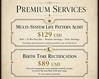 May include: A beige informational sign titled The Pattern Witch Premium Services. It lists a Multi-System Life Pattern Audit for $129 USD and Birth Time Rectification for $89 USD, including details on BaZi, Zi Wei Dou Shu, Western and Vedic Astrology.