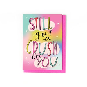 Sweet Anniversary Card Got a Crush on You Card Anniversary Greeting Card I Love You Card Marriage Card Valentine Gift image 1