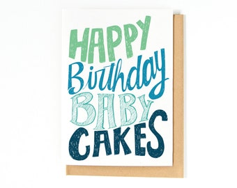 Happy Birthday Card - Silly Birthday Card - Birthday Card For Relationships - Bday Card - Happy Birthday Baby Cakes