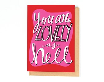 I Love You Greeting Card - Card For New Love - New Relationship Card - Happy Anniversary Card - Lovely As Hell