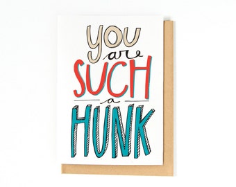 Love Card For Him - Anniversary Gift Idea For Him - Card For Boyfriend - You Are Such A Hunk - Funny Love Card