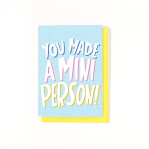 Funny New Baby Card - Welcome Baby Card - Congrats Baby Card - Congratulations Card - Expecting Card - You Made A Mini Person - New Parents