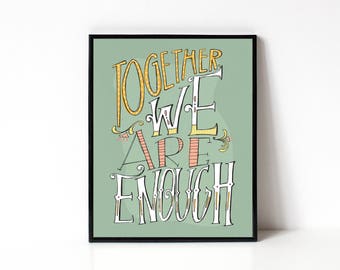 Love Art Print - Wall Art - Romantic - Hand Drawn Lettering - Typography - Home Decor - We Are Enough 8x10 Art Print - Anniversary Gift