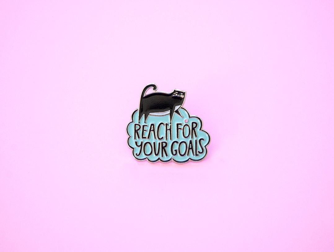 Cat Enamel Pin - Cute Enamel Pin - Cat Lady Pin - Black Cat Enamel Pin - Enamel Pin Badge - Inspirational Enamel Pin - Reach For Your Goals