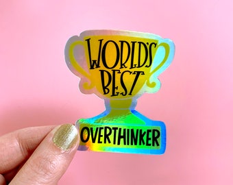 Holographic Anxiety Sticker - Overthinker Award - Vinyl Sticker - Iridescent Sticker - Mental Health Decal - Trophy Sticker - Mindfulness