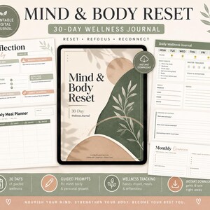 May include: A digital 30-day wellness journal titled Mind & Body Reset, featuring a tablet display with abstract green and beige shapes and leaf illustrations. Includes printable pages for weekly reflection, meal planning, daily habits, and monthly overview.
