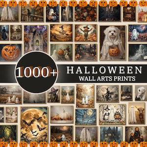 May include: A collection of digital Halloween wall art prints featuring various spooky themes including ghosts, pumpkins, haunted houses, skeletons, and bats, with the text 1000+ HALLOWEEN WALL ARTS PRINTS displayed prominently in the center of the image.