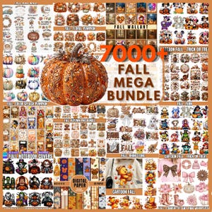 May include: A digital collection titled 7000+ Fall Mega Bundle featuring numerous autumn-themed graphics, including pumpkins, cartoon characters, floral arrangements, wall art, notebook covers, and digital paper patterns in various colors.