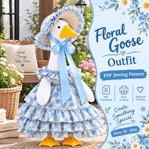 May include: A plush white goose wearing a blue floral dress with multiple ruffled tiers and a matching bonnet tied with a light blue satin ribbon. The text on the right reads Floral Goose Outfit, PDF Sewing Pattern, PDF Download, Print at Home, Beginner Friendly, Create Something Special, and Sizes: XS - XXXL.