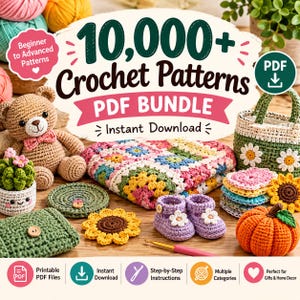 May include: A digital bundle of 10,000+ crochet patterns in PDF format. The image displays a variety of crocheted items including a teddy bear, a granny square blanket, a small bag, baby booties, a pumpkin, and a cactus in a pot.