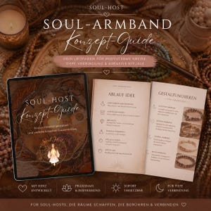 Könnte beinhalten: Ein digitales Tablet und ein aufgeschlagener gedruckter Leitfaden mit dem Titel Soul-Host Konzept-Guide. Der Leitfaden enthält deutschen Text, Listen für Ritualschritte und Bilder von Perlenarmbändern. Das Design nutzt warme, erdige Farbtöne.