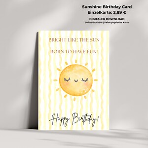 Puede incluir: Una tarjeta de cumpleaños rectangular con un sol de acuarela amarillo con cara sonriente y ojos cerrados. El fondo tiene rayas onduladas verticales amarillas. El texto dice BRIGHT LIKE THE SUN, BORN TO HAVE FUN! y Happy Birthday!