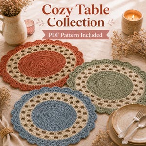 May include: Three round crochet placemats in rust, sage green, and dusty blue, each featuring a solid center and a cream-colored lacy scalloped border. The text "Cozy Table Collection" and "PDF Pattern Included" is displayed at the top.