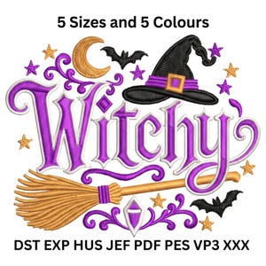 May include: An embroidery design featuring the purple text Witchy, a black witch hat with a purple band, a tan broomstick, a gold crescent moon, black bats, and gold stars. The text 5 Sizes and 5 Colours and file formats DST EXP HUS JEF PDF PES VP3 XXX appear.