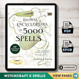 Encyclopedia of 5,000 Spells: The Ultimate Reference Book for the Magical Arts | Folklore | Myth | Magic | Occult | Ritual | Grimoire