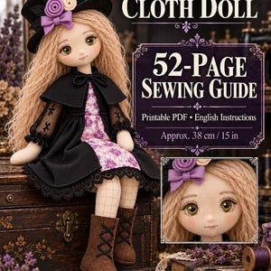 May include: A cloth doll pattern titled Violet Dusk Cloth Doll with a 52-page sewing guide. The doll has long blonde hair, a black top hat with purple and cream flowers, a black cape, and a floral dress. The text indicates a 15 inch size.